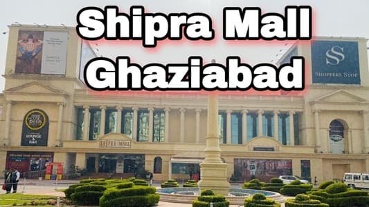 Shipra Mall, Ghaziabad